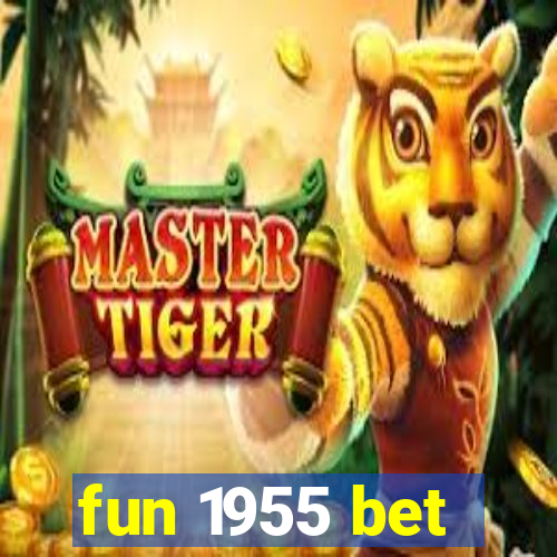 fun 1955 bet